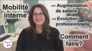 Mobilité interne 🎯  Comment obtenir une augmentation de salaire une évolution de carrière [upl. by Aitat932]