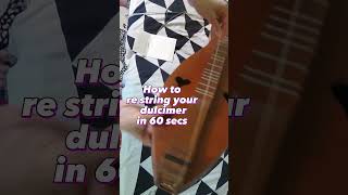 How to re string mountain dulcimer 4 easy steps [upl. by Fayina]