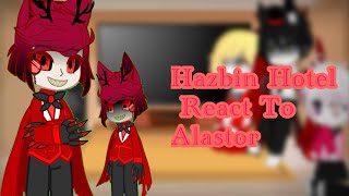 Hazbin Hotel React To Alastor Angst [upl. by Dosi]