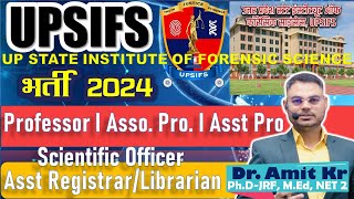 UPSIFS Teaching Non Teaching Recruitment 2024 I UP State Institute of Forensic Science Vacancy 2024 [upl. by Dulcea]