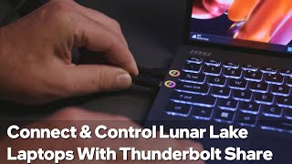 Thunderbolt Share Links Laptops With Intel Core Ultra 200V Series  Talking Tech  Intel Technology [upl. by Assened42]