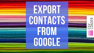 Export Contacts from Google into CSV file [upl. by Eiaj408]