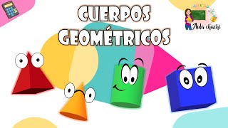 Cuerpos Geométricos  Aula chachi  Vídeos educativos para niños [upl. by Ennayar]