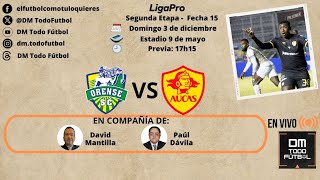 ORENSE  AUCAS Fecha 15 Liga Pro En vivo [upl. by Baalbeer439]