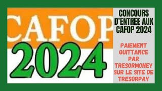 Concours De CAFOP 2024 Comment Payer La Quittance En Ligne Par TrésorMoney amp Finaliser Inscription [upl. by Htebaras788]