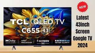 TCL 43 inch QLED Ultra HD 4K Smart Google TV TSCREEN Dolby VisionAtmos  43C655  TCL TV [upl. by Schinica]