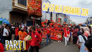 FULL VIDEO KIRAB CAP GO MEH KARAWANG 2024  PART 1 [upl. by Saxena]