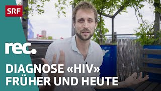 HIV Positiv – Mit diesen Vorurteilen leben Betroffene noch heute  Reportage  rec  SRF [upl. by Tess]