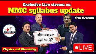 Exclusive Live stream on NMC syllabus update  Physics and Chemistry I आख़िर क्या कुछ बदल गया है [upl. by Routh98]