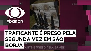 São Borja traficante é preso pela segunda vez [upl. by Elletse553]