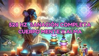 🌟quotSanación Emocional Vibración 528 Hz para Curación y Renovaciónquot Cuerpo Mente y Alma🌟 [upl. by Sabanrab]