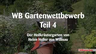 WB Gartenwettbewerb  Teil 4  Der Heilkräutergarten von Helen Heller in Willisau [upl. by Suiradel152]