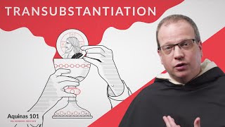 Transubstantiation Aquinas 101 [upl. by Adnuhser]