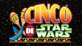 Cinco De Star Wars [upl. by Pavel]