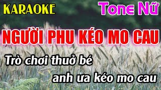 Người Phu Kéo Mo Cau Karaoke Tone Nữ  Am  Karaoke Dễ Hát  Beat Mới [upl. by Remus]