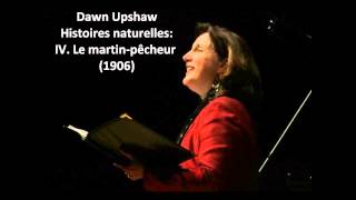 Dawn Upshaw The complete quotHistoires naturellesquot Ravel [upl. by Reivaz162]