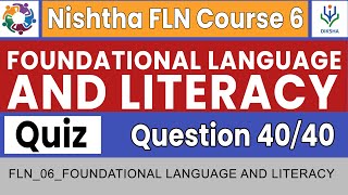 Foundational Language and Literacy Quiz Answers  Nishtha FLN Course 6  Complete Course [upl. by Huston48]