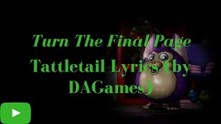 Tattletail lyrics  Turn The Final Page [upl. by Rafaela158]