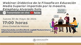 Didáctica de la filosofía en Educación Media Superior impartido por Estephany Alvarado Solis [upl. by Anrahc]