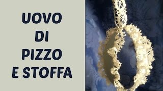 Uovo di Pasqua di pizzo e stoffa ed ESTRAZIONE MANUALI EDIBRICO Pasqua e creatività Arte per Te [upl. by Ardisi]