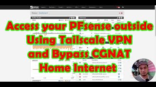 How To configure TailScale VPN  PFSENSE  ByPass CGNAT  Home Internet to access Pfsense Outside [upl. by Vittorio176]