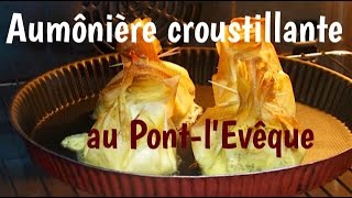 Aumonière croustillante au PontlEvêque  Fred et Camille Cuisine [upl. by Gahl]