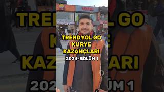 TRENDYOL GO KURYE KAZANÇLARI 2024 meyzileyoutubeshorts [upl. by Atis]