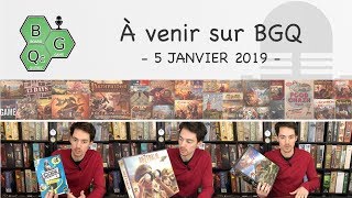 À venir sur BGQ  5 janvier 2019 [upl. by Kcirtemed]