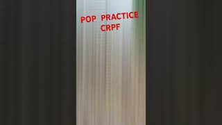 POP PRACTICE crpf avadi🇮🇳🇮🇳🇮🇳🇮🇳🇮🇳 [upl. by Ahsiyt]