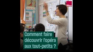 Comment faire découvrir lopéra aux toutpetits [upl. by Piper]