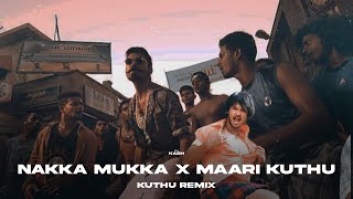 Nakka mukka x Maari kuthu  Kuthu Remix  Dhanush  Anirudh  Vijay Antony  Nakul  djkash15 [upl. by Laurentium]