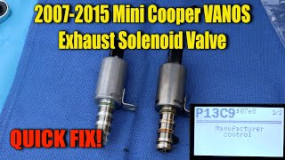 20072015 Mini Cooper S R56 VANOS Exhaust Solenoid Valve Replacement – P054B P13C9  2D54 2D60 [upl. by Steinberg]