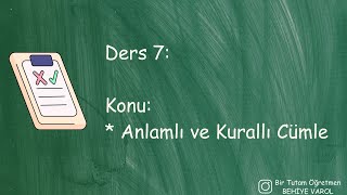 Türkçe Ders 7 Anlamlı ve Kurallı Cümle [upl. by Brace]