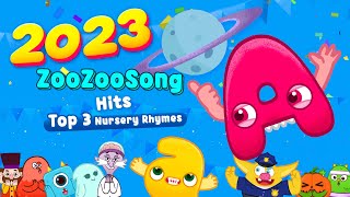 2023 ZooZooSong Hits Top 3 Nursery Rhymes [upl. by Shawnee308]