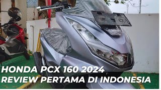 Honda PCX 160 Terbaru 2024 Sudah Datang [upl. by Ltihcox]