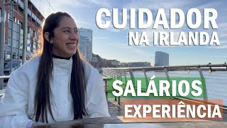 COMO É TRABALHAR COMO CUIDADOR NA IRLANDA  Health Care Assistant [upl. by Dorrahs297]