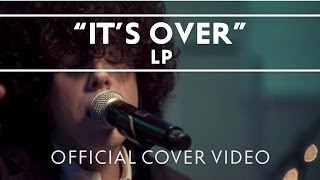 LP  Its Over Live [upl. by Htiduj]