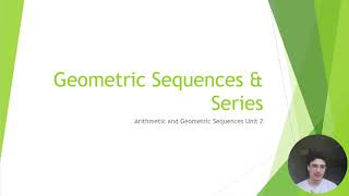 Topic 3 Arithmetic amp Geometric Sequences  Unit 2 Geometric Sequences amp Series [upl. by Dlanigger]