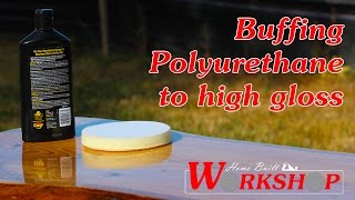 How to Buff Polyurethane to a High Gloss [upl. by Woodring]