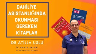 Dahiliye Asistanlığında Mutlaka Okunması Gereken Kitaplar [upl. by Aeet]