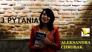 Aleksandra Chrobak  3 pytania [upl. by Ettennyl759]