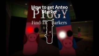 How to get Anteo Marker in Roblox  Piggy Find the Markers [upl. by Yelak309]