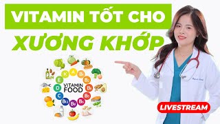 Những Vitamin nào tốt nhất cho xương khớp Dr Thuỳ Dung [upl. by Braasch]