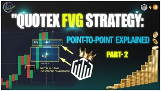 quotQUOTEX FVG STRATEGY  Point To Point explained  SMC Course  Episode02 [upl. by Nybbor321]