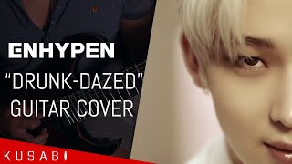 ENHYPEN  엔하이픈 DrunkDazed Full Guitar Cover w Solo [upl. by Lehrer]