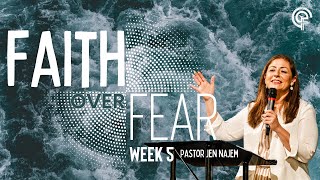 Faith Over Fear Part 5  Pastor Jennifer Najem [upl. by Clerc]