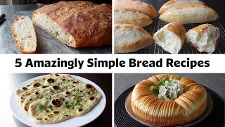 5 Amazingly Simple Bread Recipes [upl. by Onia26]