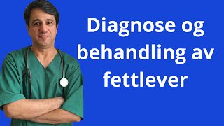 Diagnose og behandling av fettlever [upl. by Kal]