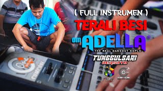 INSTRUMEN  TERALI BESI  OM ADELLA Live Tunggulsari Kendal  CUMI CUMI Digital AUDIO [upl. by Comptom]