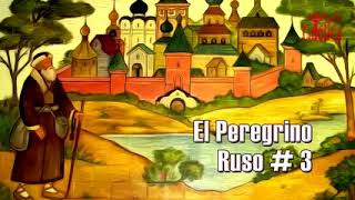 El Peregrino Ruso parte 3 [upl. by Eadnus]